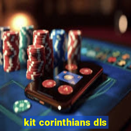 kit corinthians dls